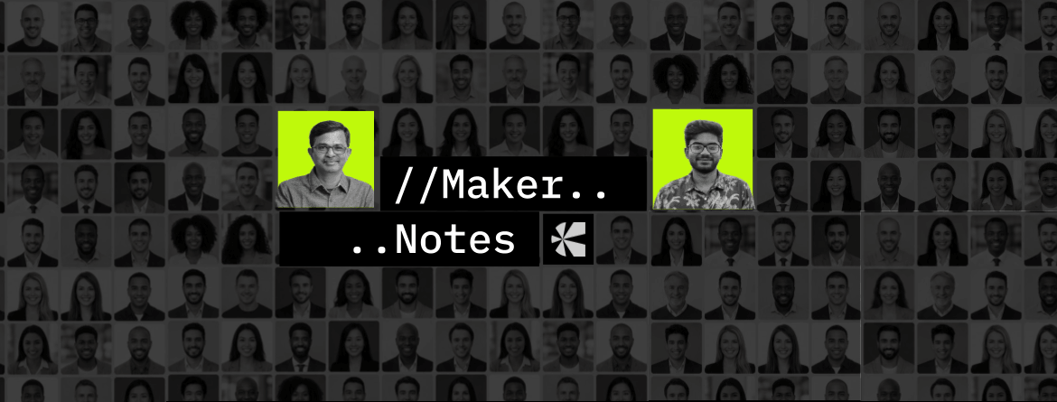Maker Notes banner with Ramanathan RM and Vignesh SM portraits and //Maker.. ..Notes lockup